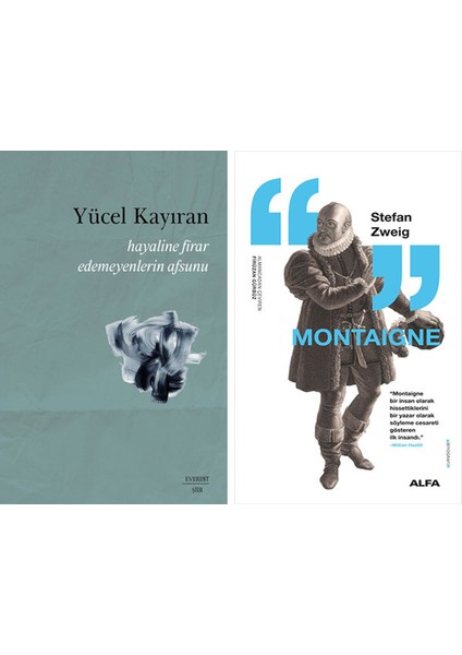 Hayaline Firar Edemeyenlerin Afsunu + Montaigne