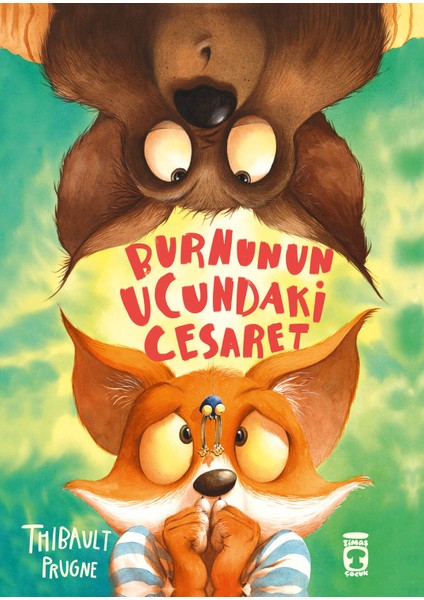 Burnunun Ucundaki Cesaret - Tihibauld Prugne