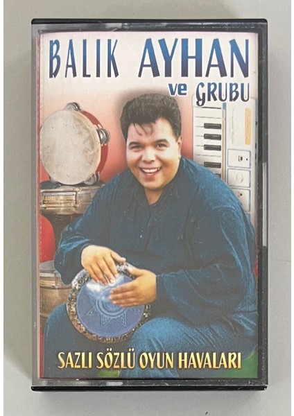 Balık Ayhan ve Grubu Sazlı Sözlü Oyun Havaları Kaset (Orijinal Dönem Baskı Kaset)