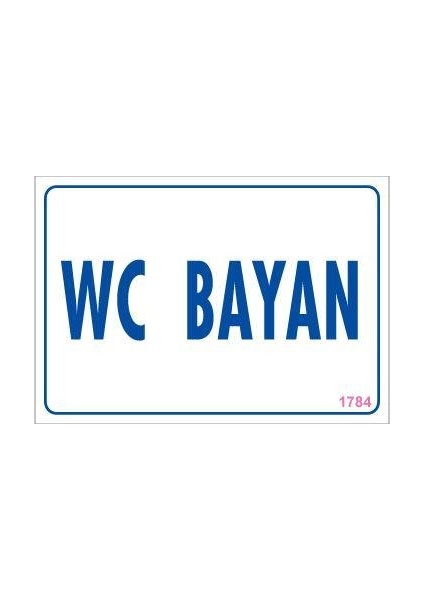 Wc Uyarı Levhası 17,5X25 KOD:1784