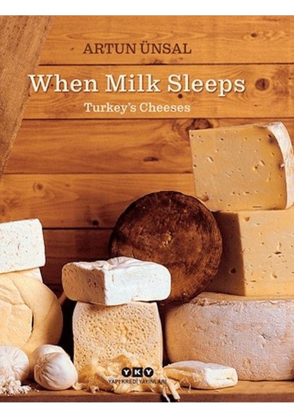 When Milk Sleeps/ Turkey’s Cheeses (Ciltli)