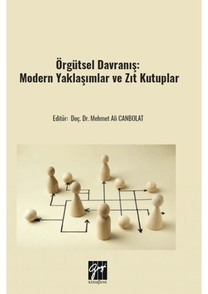 Örgütsel Davranış: Modern Yaklaşımlar ve Zıt Kutuplar