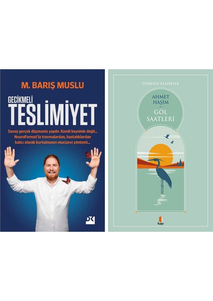 Gecikmeli Teslimiyet + Göl Saatleri