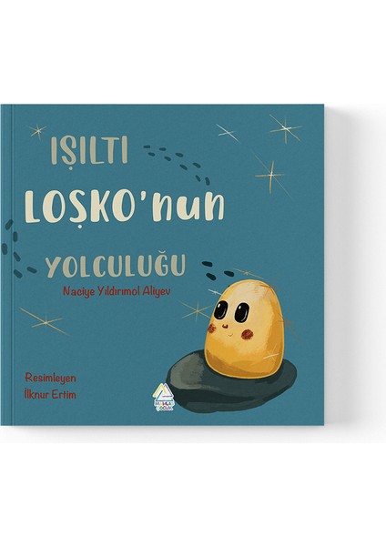 Naciye Yıldırımol Aliyev - Işıltı Loşko’nun Yolculuğu