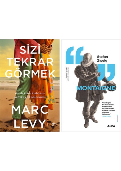 Sizi Tekrar Görmek + Montaigne