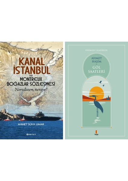 Kanal Istanbul ve Montreux Boğazlar Sözleşmesi + Göl Saatleri