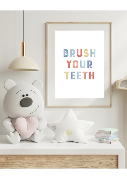 Brush Your Teeth Dijital Baskı Çocuk Posteri (Çerçevesiz)