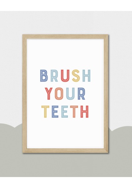 Brush Your Teeth Dijital Baskı Çocuk Posteri (Çerçevesiz) modelleri