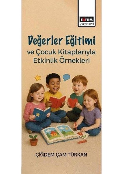 Değerler Eğitimi ve Çocuk Kitaplarıyla Etkinlik Örnekleri