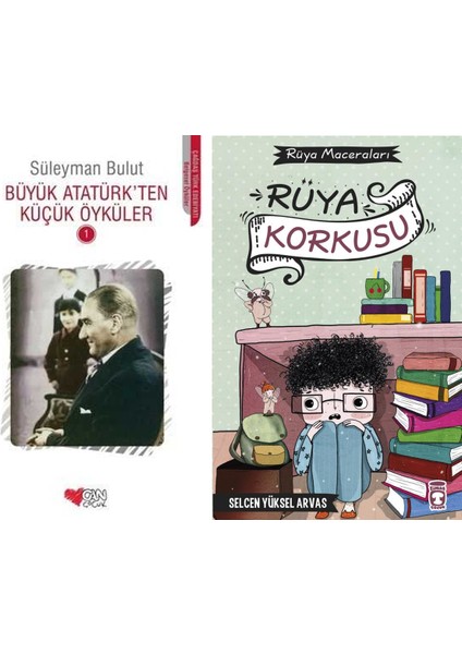 Büyük Atatürk'ten Küçük Öyküler 1 (Süleyman Bulut) ve Rüya Korkusu (Selcen Yüksel Arvas)