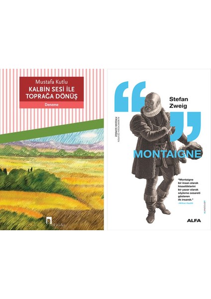 Kalbin Sesi ile Toprağa Dönüş + Montaigne