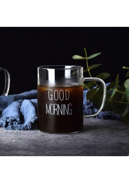 Boy Good Morning Cam Kupa Kulplu Borosilikat Dayanıklı Cam Kupa 450 ml