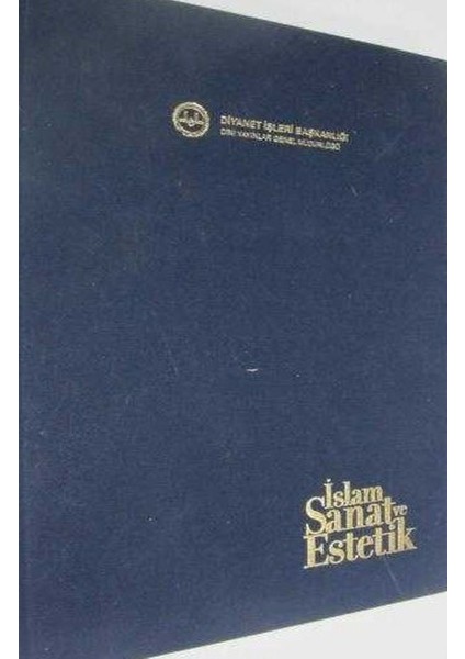 Islam Sanat ve Estetik (2013 Basım)