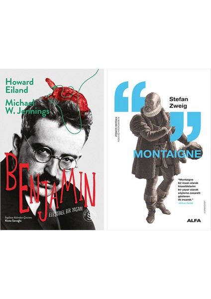 Benjamin - Eleştirel Bir Yaşam + Montaigne