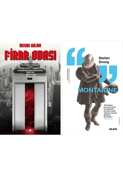 Firar Odası + Montaigne