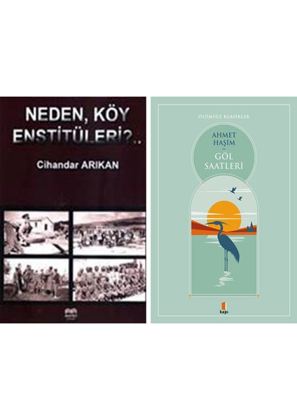 Neden Köy Enstitüleri + Göl Saatleri