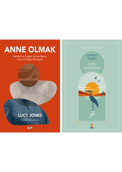 Anne Olmak + Göl Saatleri