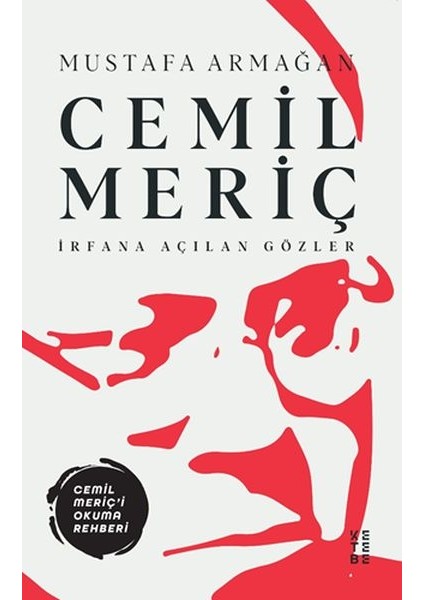 Cemil Meriç - Irfana Açılan Gözler