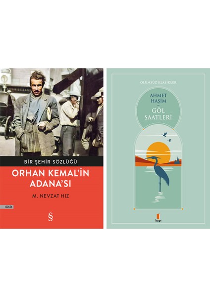 Orhan Kemal'in Adana'sı + Göl Saatleri