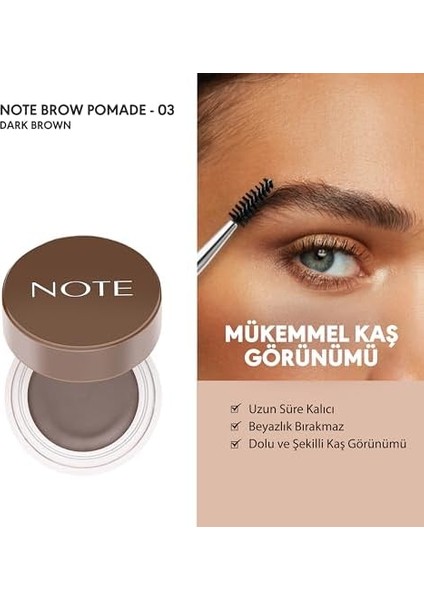 Note Brow Pomade 03 Dark Brown Kalıcı Kaş Pomadı