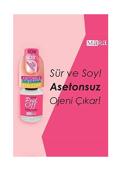 Mara Kozmetik Peel Off Base Coat Oje Çıkarıcı modelleri