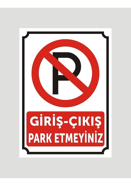 Çıkış Park Etmeyiniz Uyarı Ikaz Levhası Aliminyum Levha