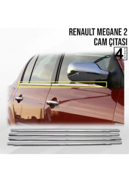 Renault Megane 2 Sedan 2004-2010 Krom Cam Çıtası 4 Kapı 4 Parça Paslanmaz Çelik