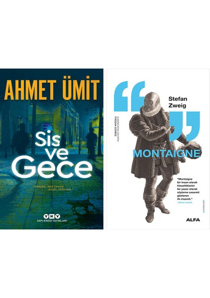 Sis ve Gece + Montaigne