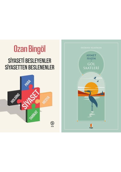 Siyaseti Besleyenler Siyasetten Beslenenler + Göl Saatleri