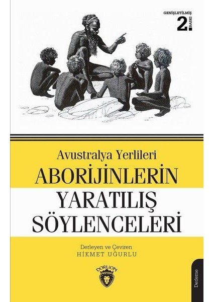 Avustralya Yerlileri Aborijinlerin Yaratılış Söylenceleri