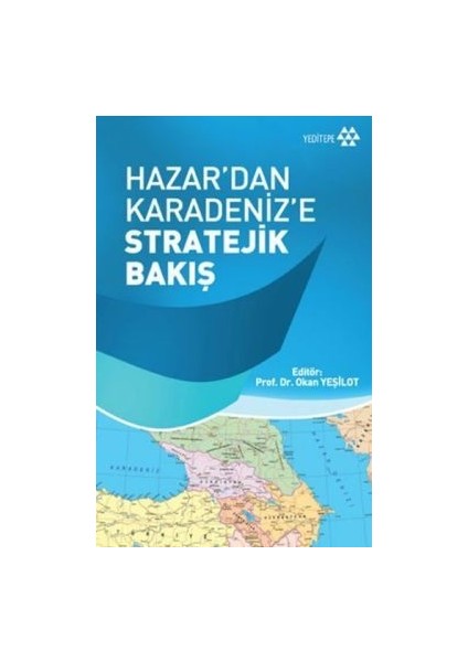 Hazar'dan Karadeniz'e Stratejik Bakış