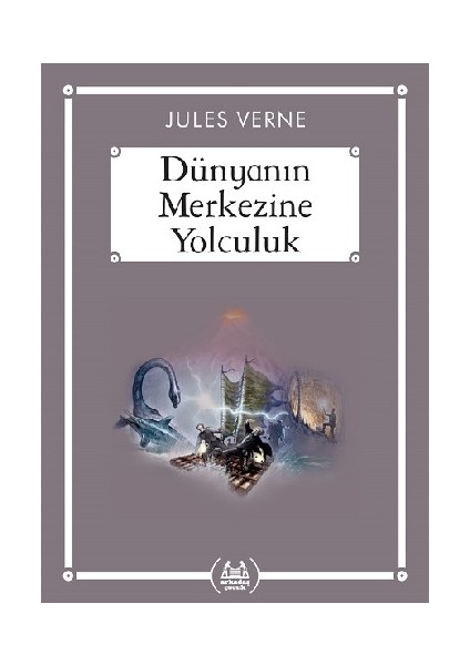 Dünyanın Merkezine Yolculuk (Gökkuşağı Cep Kitap)