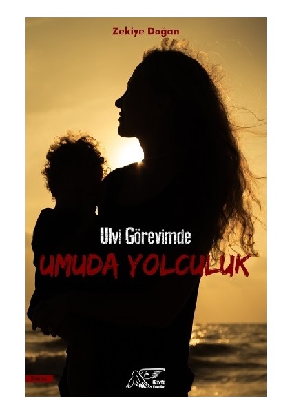 Ulvi Görevimde Umuda Yolculuk