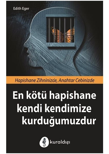 En Kötü Hapishane Kendi Kendimize Kurduğumuzdur