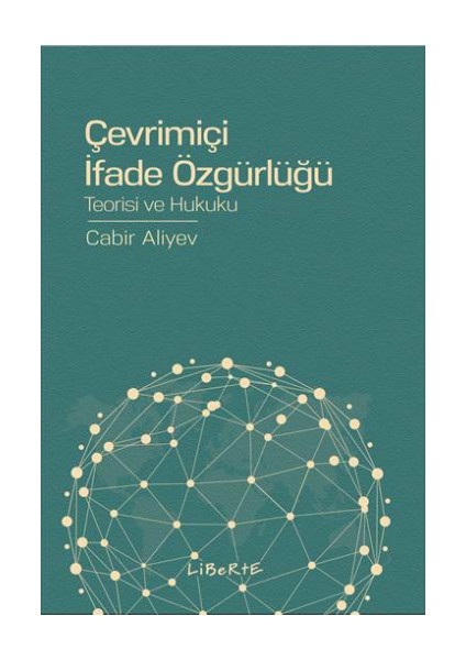 Çevrimiçi Ifade Özgürlüğü - Teorisi ve Hukuku
