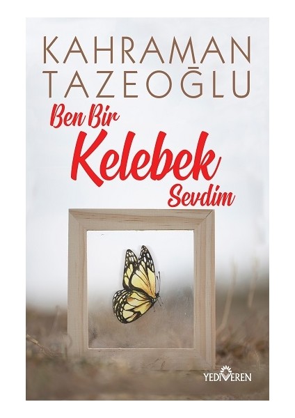 Ben Bir Kelebek Sevdim