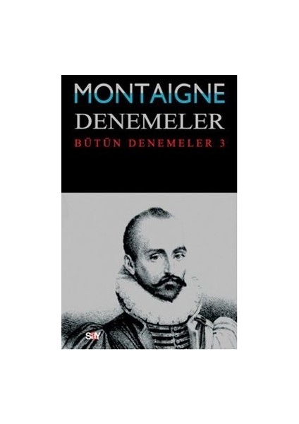 Montaigne Denemeler / Bütün Denemeler - 3