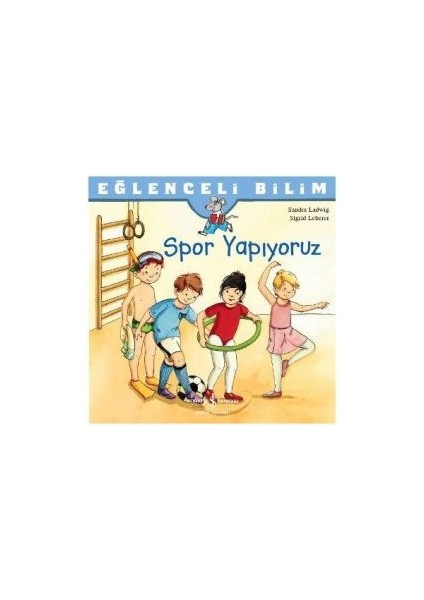 Eğlenceli Bilim - Spor Yapıyoruz