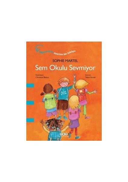 Sem Okulu Sevmiyor