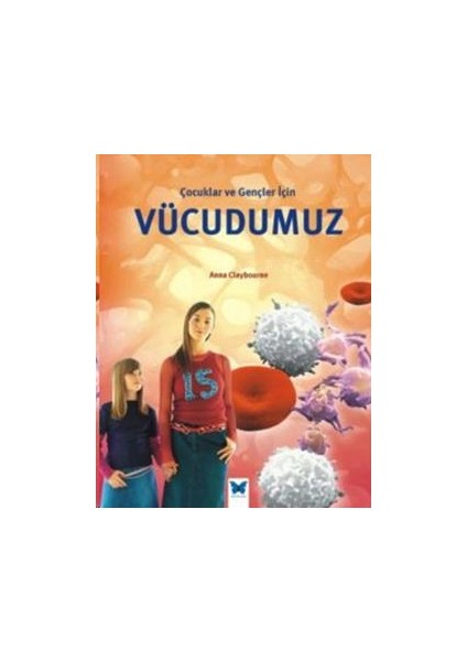 Çocuklar ve Gençler Için Vücudumuz