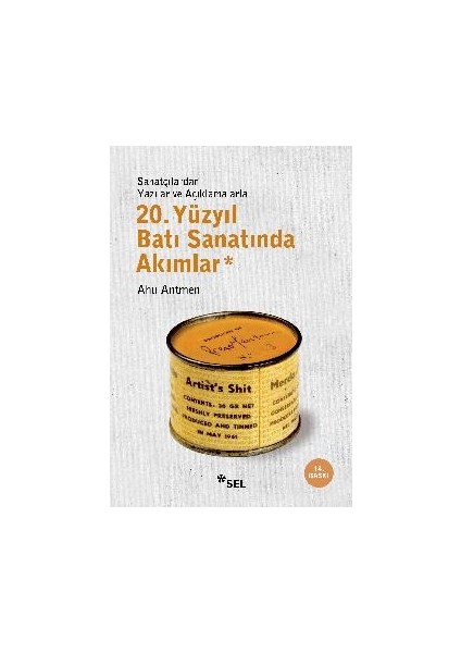 20. Yüzyıl Batı Sanatında Akımlar (Sanatçılardan Yazılar ve Açıklamalarlar)