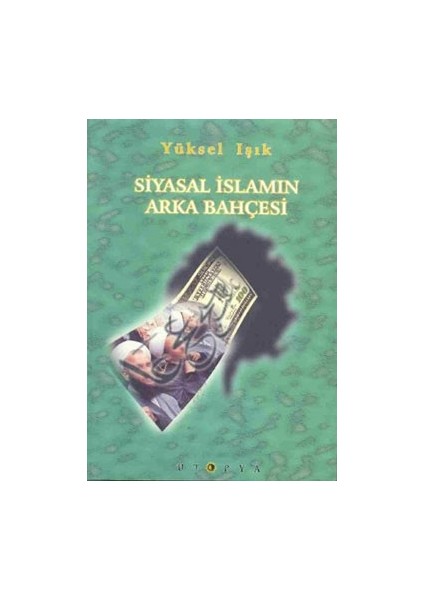 Siyasal Islamın Arka Bahçesi