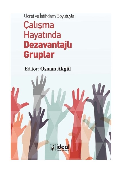 Ücret ve Istihdam Boyutuyla Çalışma Hayatında Dezavantajlı Gruplar