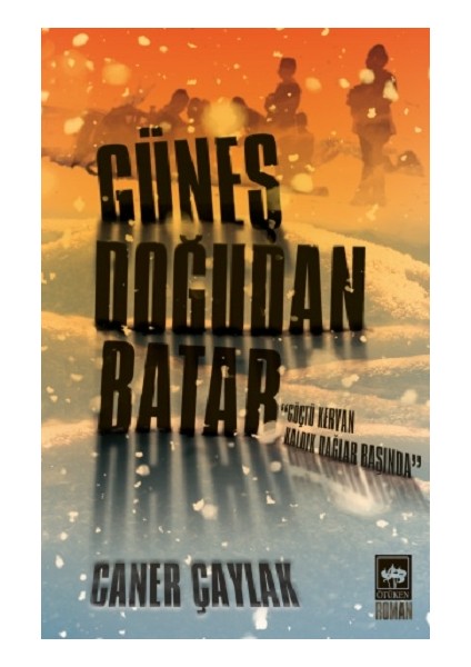 Güneş Doğudan Batar