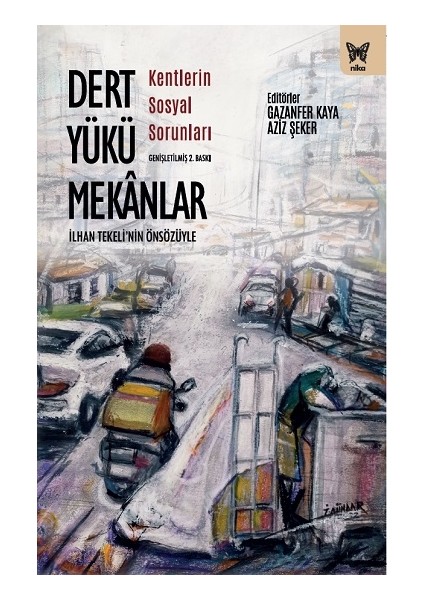 Dert Yükü Mekanlar