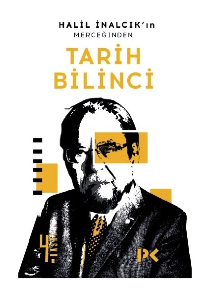 Halil Inalcık’ın Merceğinden Tarih Bilinci