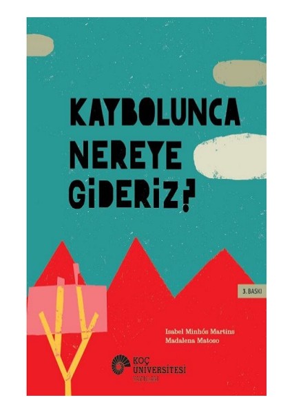 Kaybolunca Nereye Gideriz?