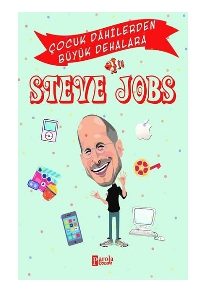 Steve Jobs - Çocuk Dahilerden Büyük Dehalara