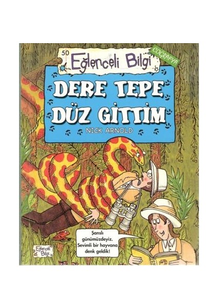 Dere Tepe Düz Gittim