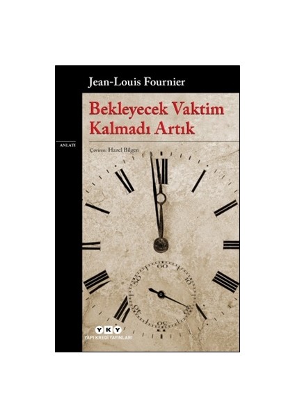 Bekleyecek Vaktim Kalmadı Artık